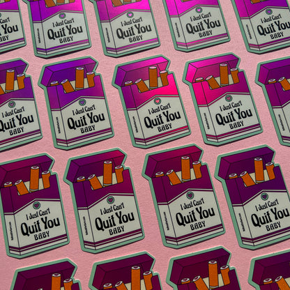 Can't Quit You Holographic Sticker