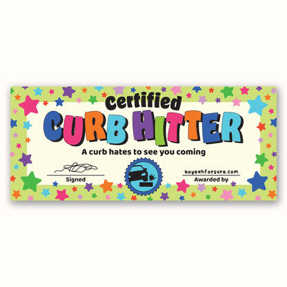 Certified Curb Hitter Bumper Sticker