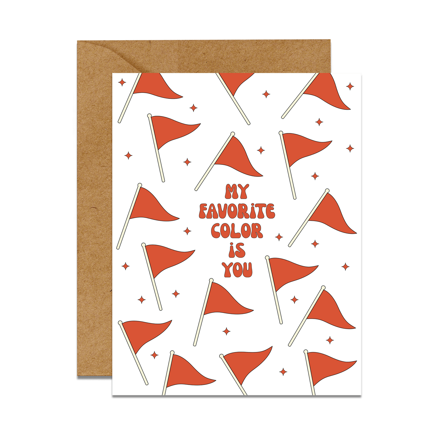 Red Flags My Favorite Color Is You Card