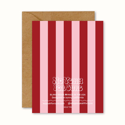 Wait! They Don't Love You Like I Love You Card