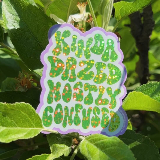 Kinda dazed mostly confused glitter vinyl sticker
