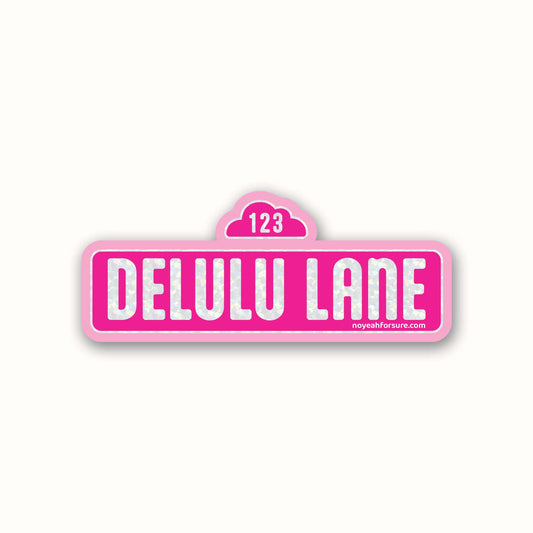 Pink street sign with 'DELULU LANE' text on a white background