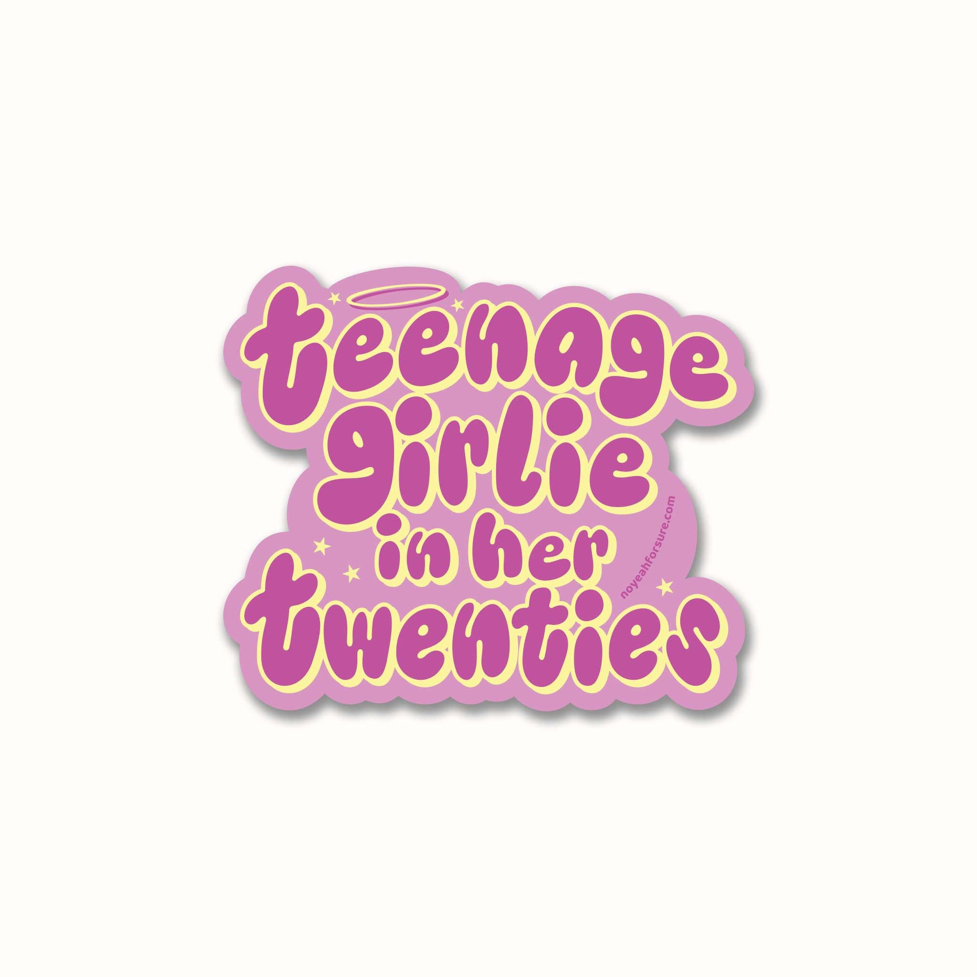 Sticker with 'teenage girlie in her twenties' text in pink and yellow on a white background