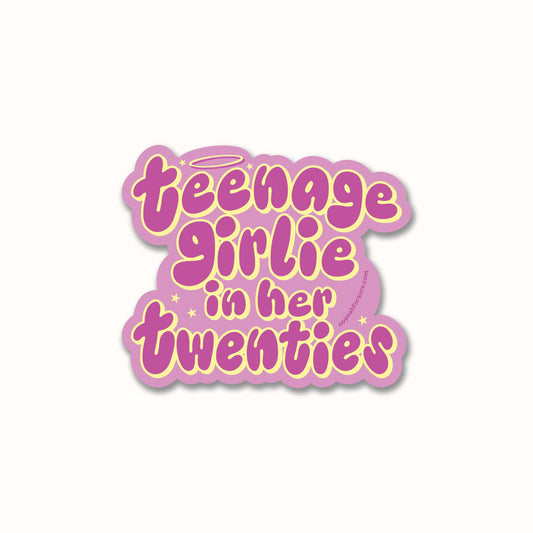 Sticker with 'teenage girlie in her twenties' text in pink and yellow on a white background