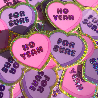 No Yeah For Sure Conversation Hearts Glitter Sticker