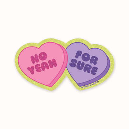 No Yeah For Sure Conversation Hearts Glitter Sticker