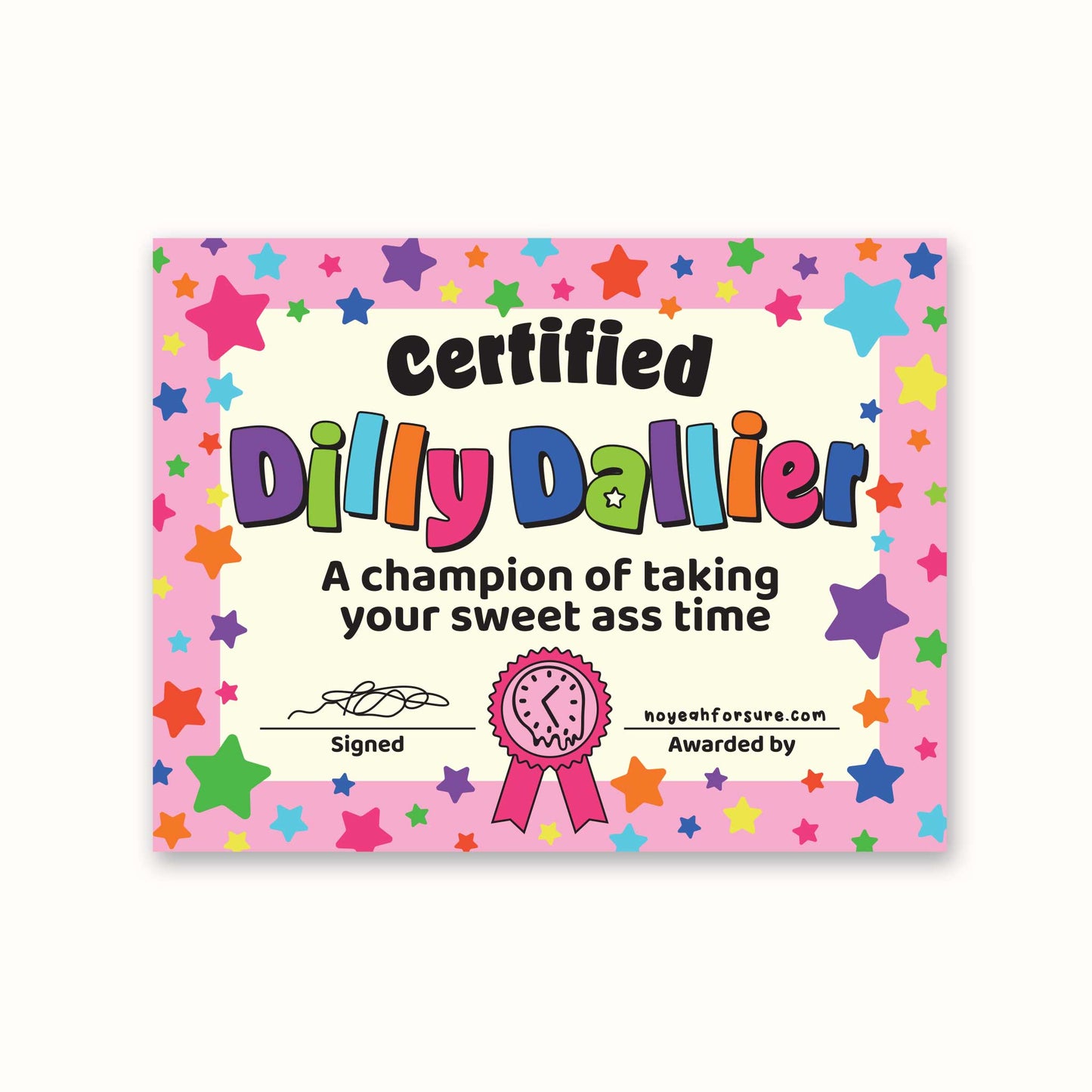 Glossy vinyl sticker with a colorful 'Certified Dilly Dallier' design featuring stars, text, and a signature, resembling an award certificate.